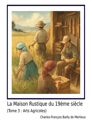 cover image of La Maison Rustique du 19ème siècle (Tome 3